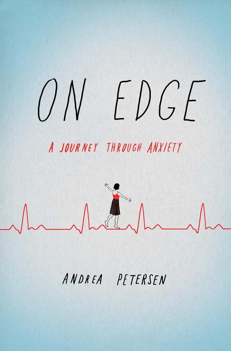 On Edge: A Journey Through Anxiety