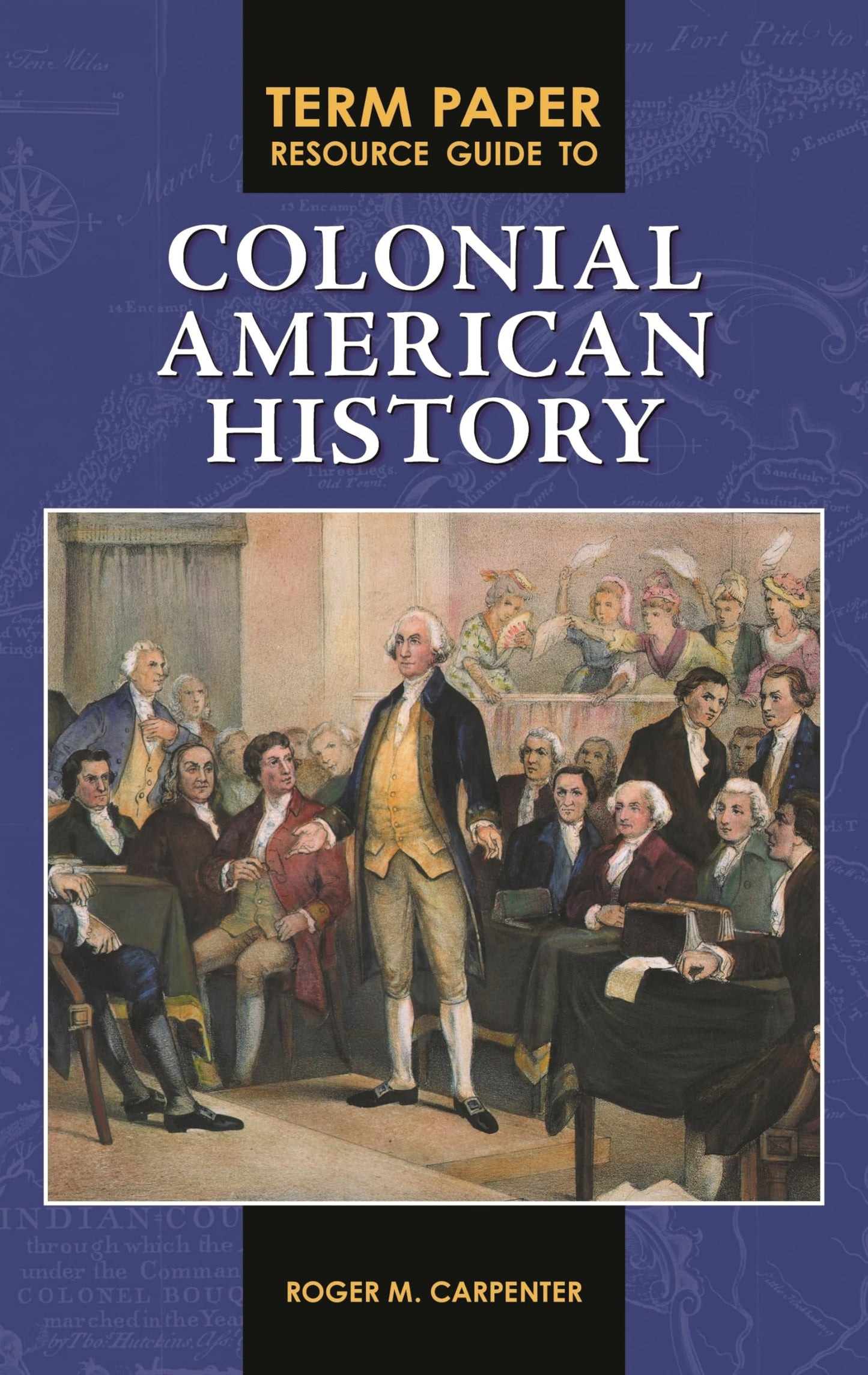 Term Paper Resource Guide to Colonial American History (Term Paper Resource Guides)