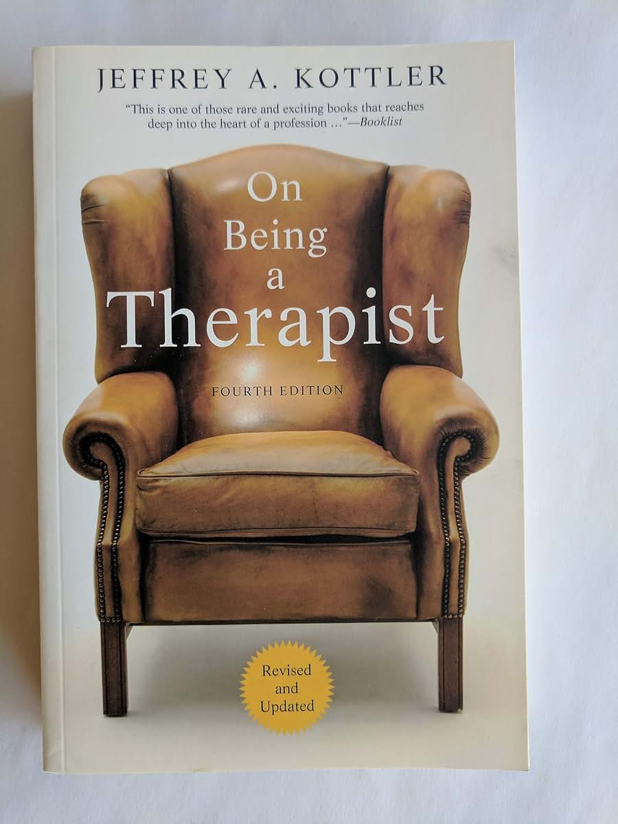 On Being a Therapist, 4th Edition by Jeffrey A. Kottler