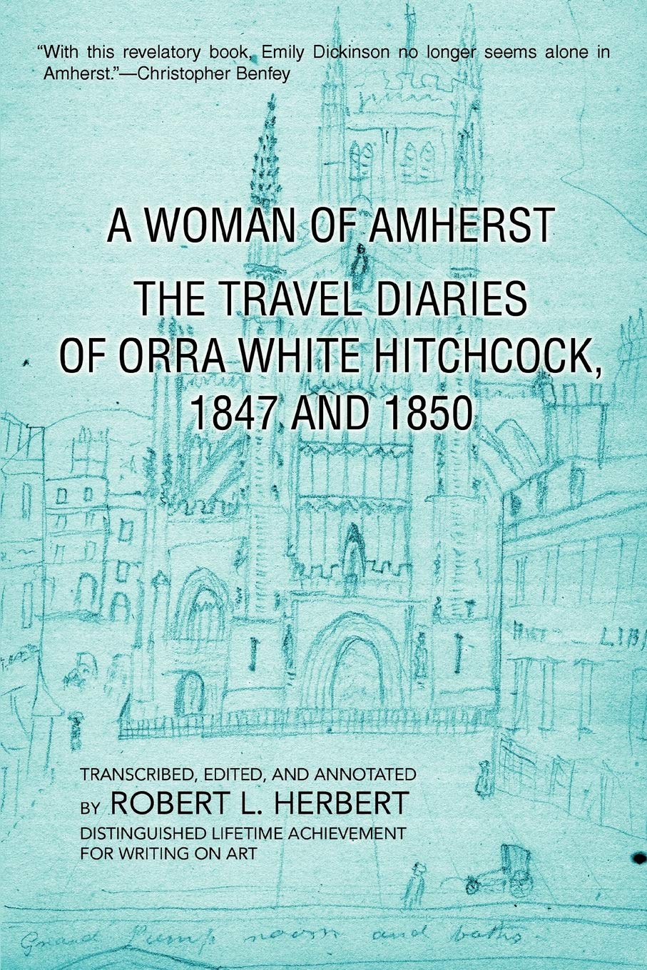 A Woman of Amherst: The Travel Diaries of Orra White Hitchcock, 1847 and 1850