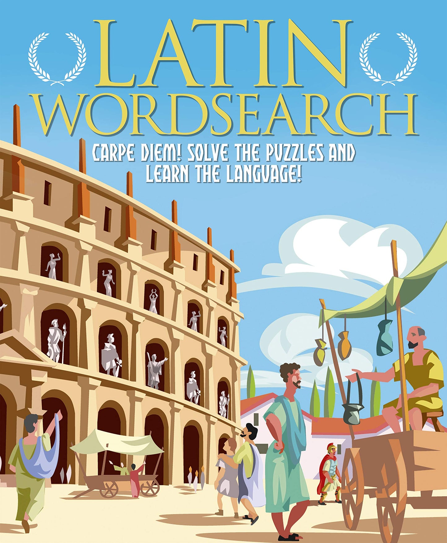 Latin Wordsearch: Carpe Diem! Solve the Puzzles and Learn the Language! (Sirius Language Learning Puzzles)