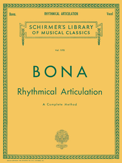 Bona: Rhythmical Articulation Vocal Technique Method by Pasquale Bona for Developing Singers Progressive Voice Training Exercises for Students and Teachers Classical Vocal Method Sheet Music Book