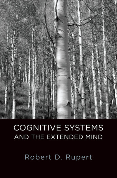 Cognitive Systems and the Extended Mind (Philosophy of Mind)