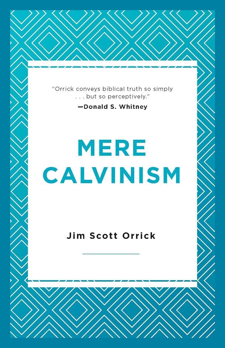 Mere Calvinism