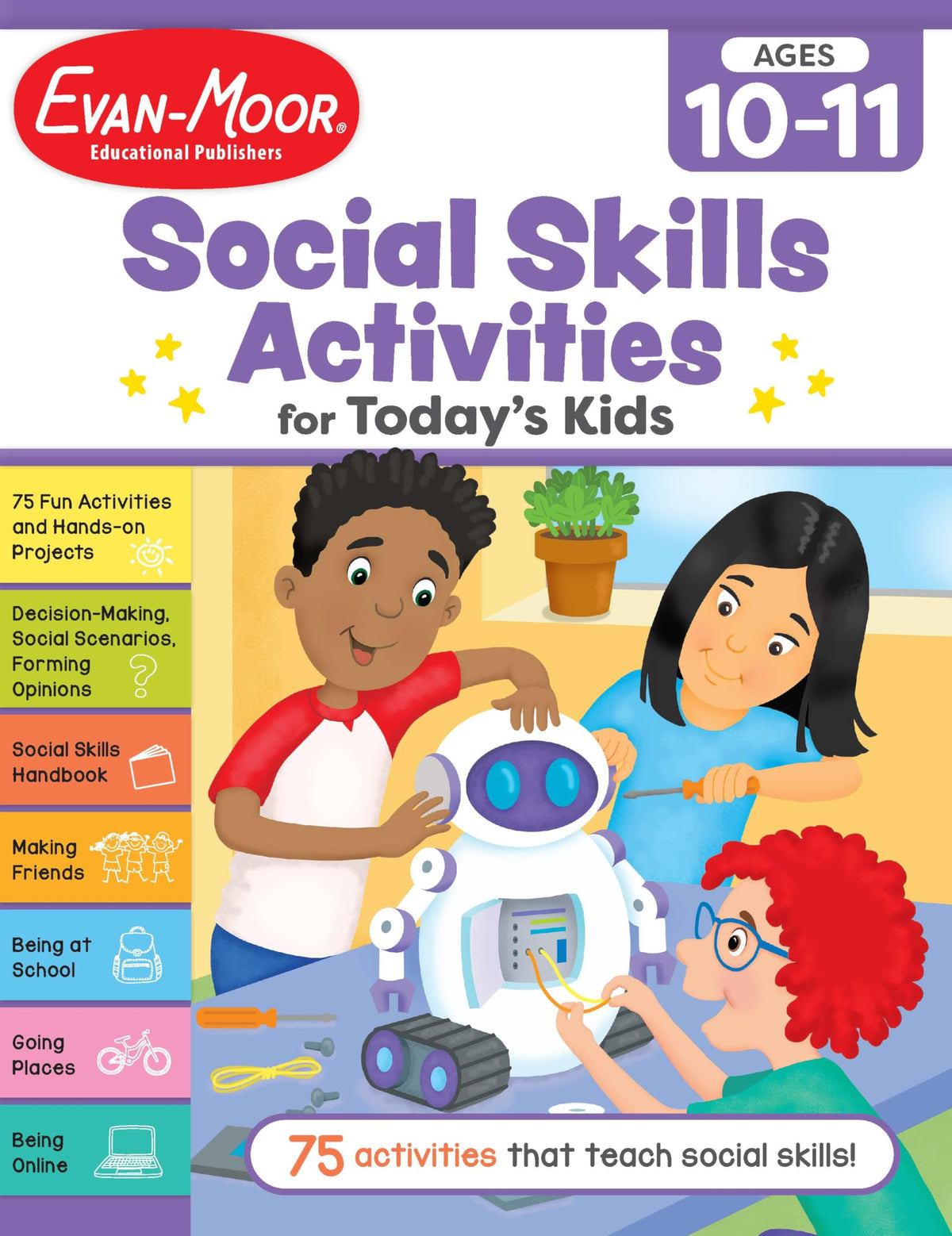 Evan-Moor Social Skills Activities for Todays Kids, Workbook, Ages 10-11, Making Friends, Going to School, Online Safety, Following Rules, Coping Skills, Making Decisions, Healthy Choices, Bullying