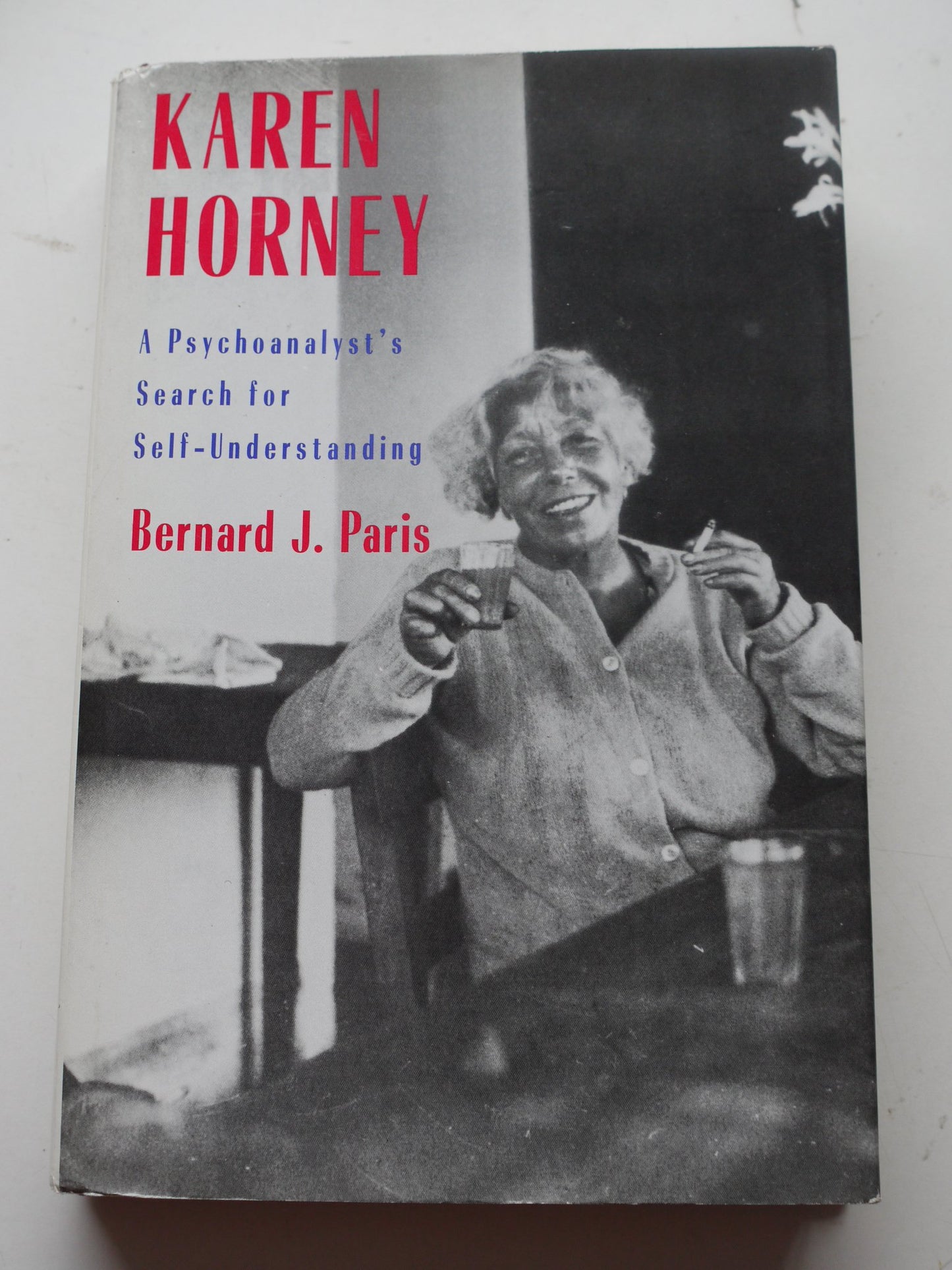 Karen Horney: A Psychoanalyst`s Search for Self-Understandin