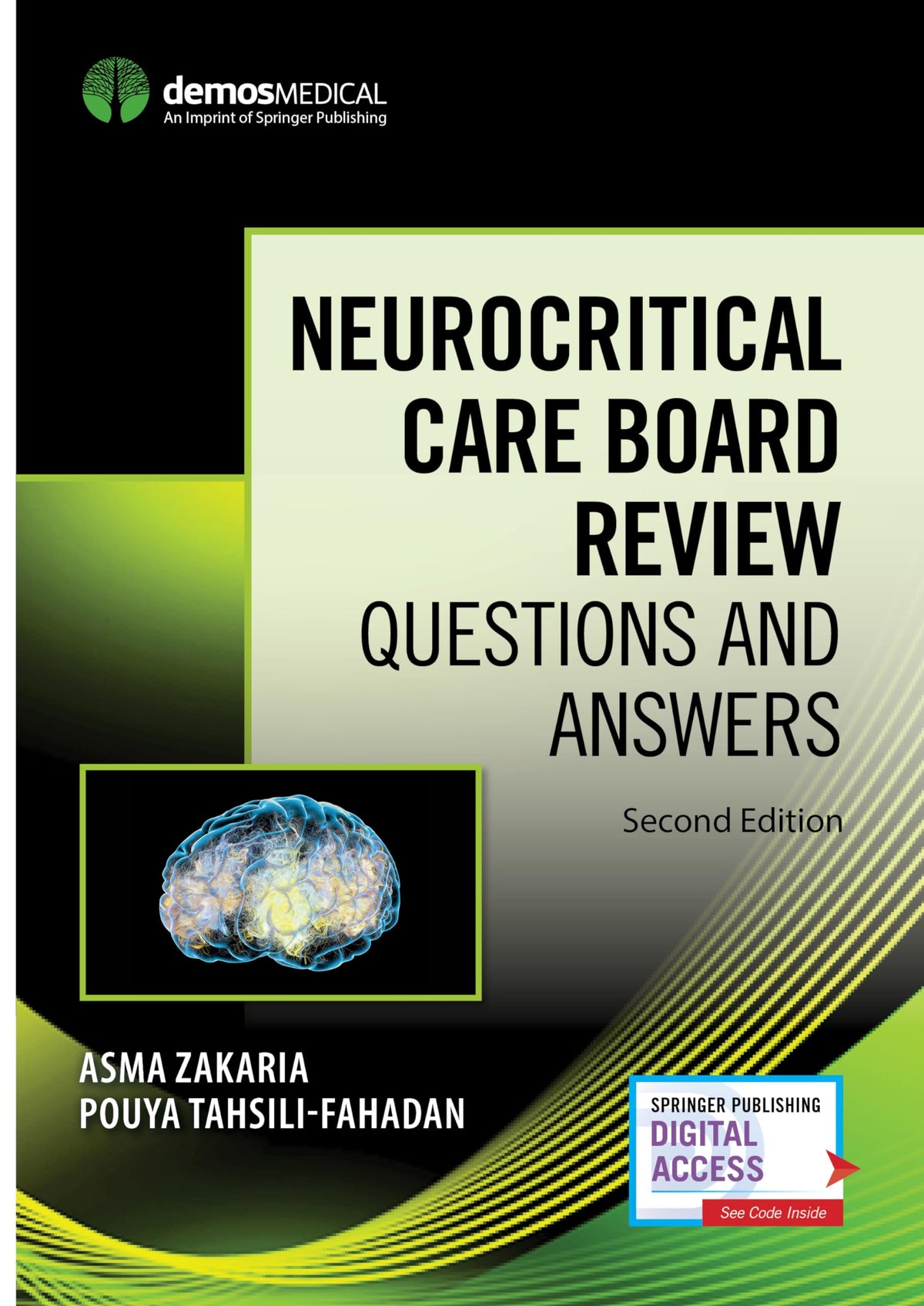Neurocritical Care Board Review: Questions and Answers, Second Edition - Comprehensive Neurocritical Care Review Book with 740 Practice Questions, Includes Digital eBook Access