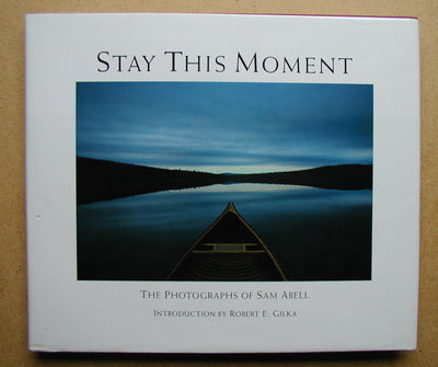 Stay This Moment: The Photographs of Sam Abell