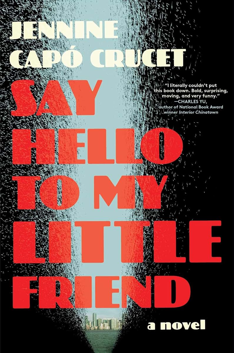 Say Hello to My Little Friend: A Novel by Cap