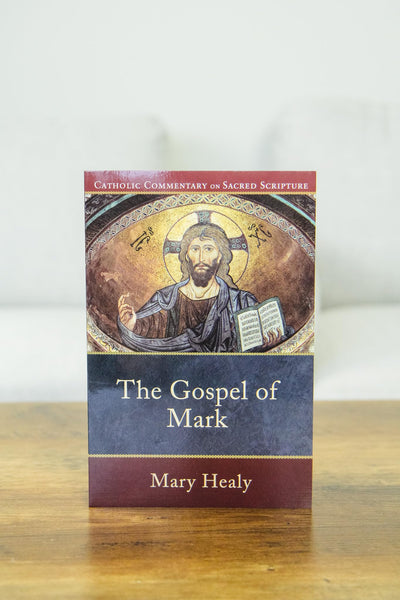 The Gospel of Mark: A Catholic Bible Commentary on the New Testament by Trusted Biblical Scholars CCSS (Catholic Commentary on Sacred Scripture)