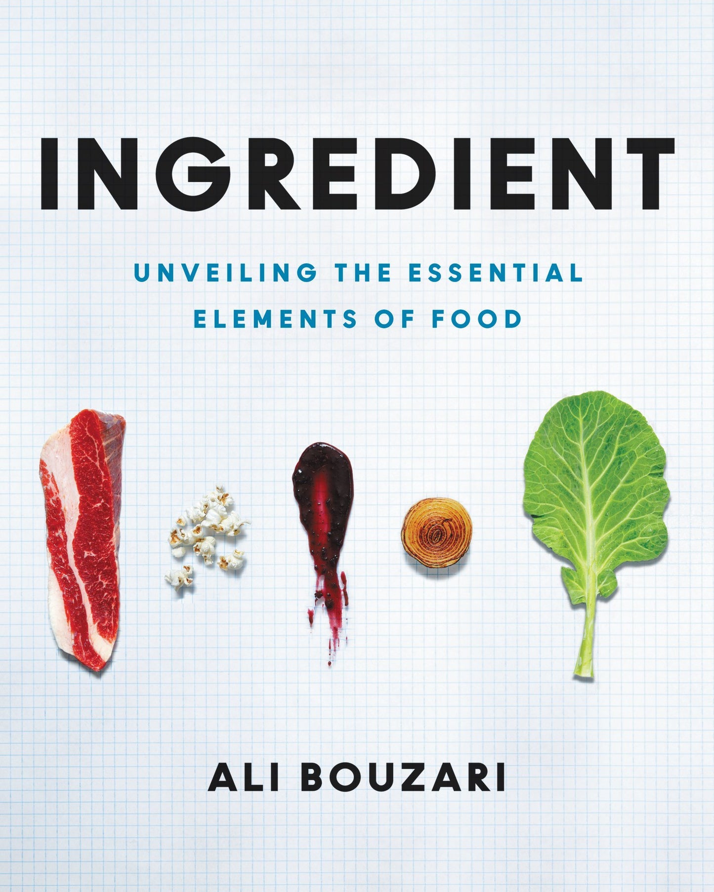 Ingredient: Unveiling the Essential Elements of Food by Bouz