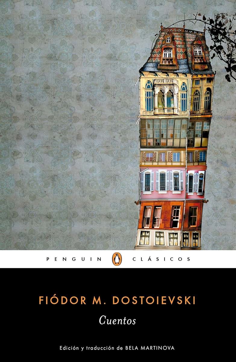 Cuentos de Fiodor Dostoievski / Stories. Fiodor Dostoievski (Penguin Clasicos) (Spanish Edition)