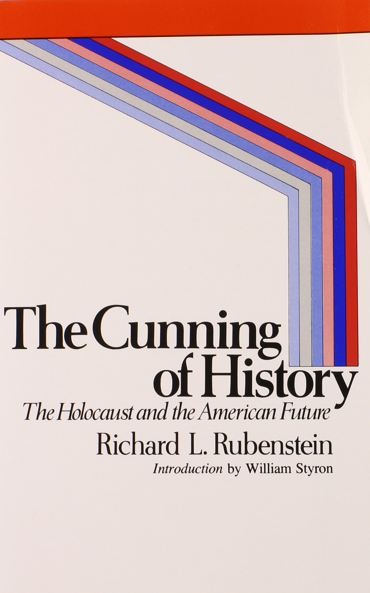 The Cunning of History by Richard L. Rubenstein