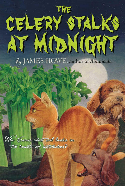 The Celery Stalks At Midnight (Bunnicula and Friends)