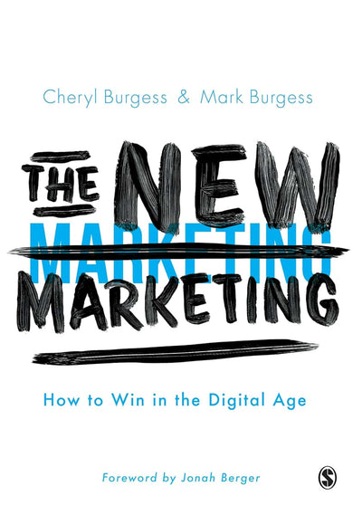 The New Marketing: How to Win in the Digital Age