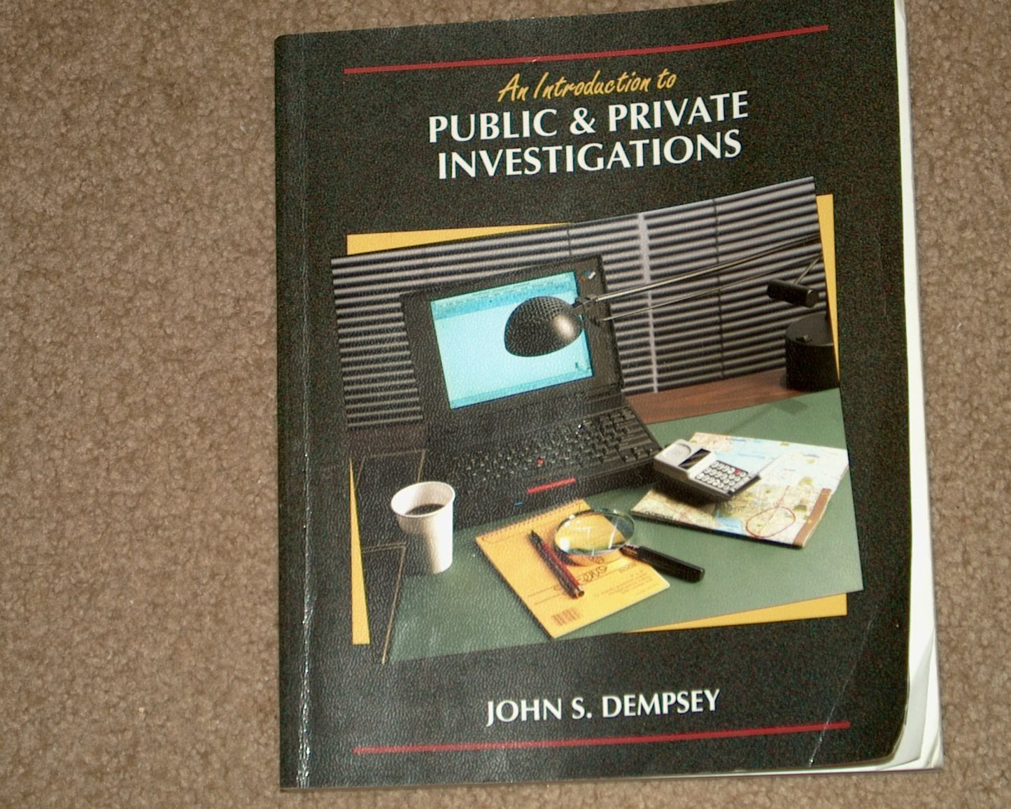 Introduction to Public and Private Investigations by Dempsey
