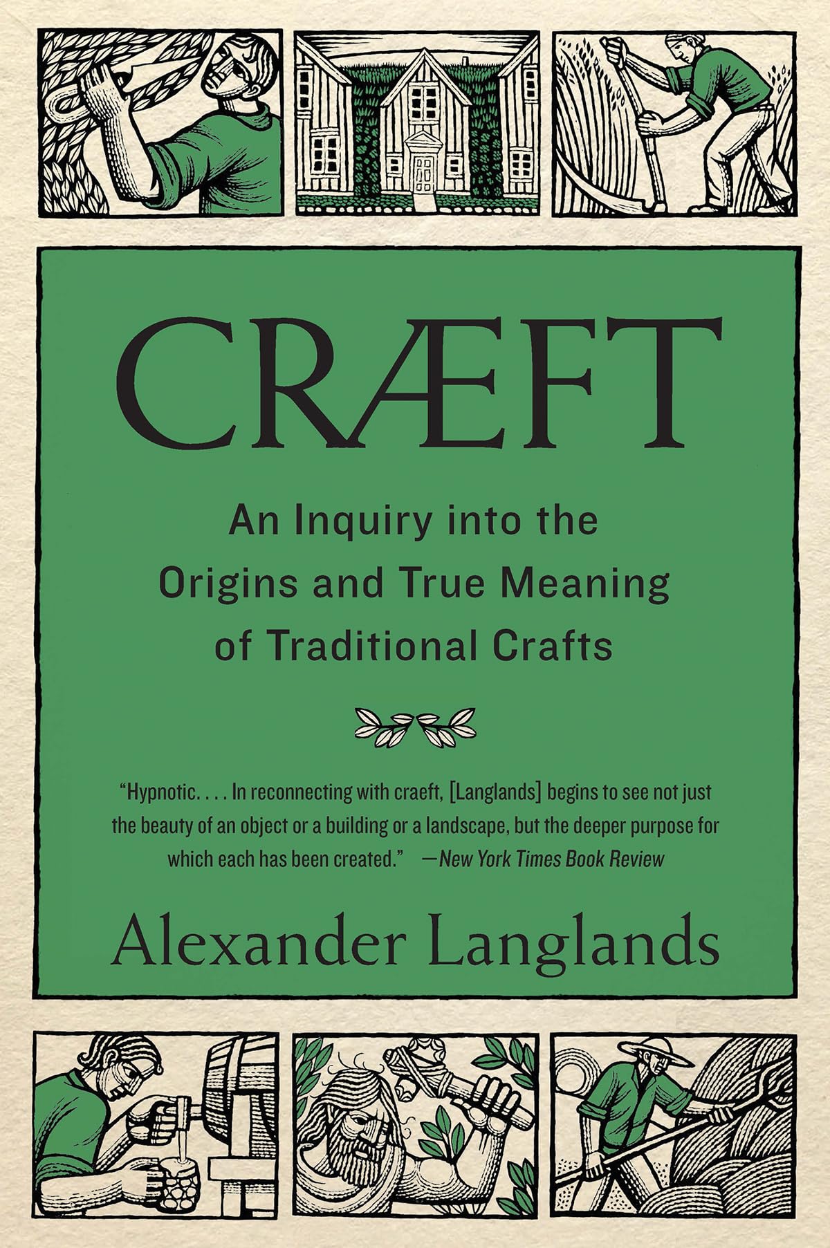 Crft: An Inquiry Into the Origins and True Meaning of Traditional Crafts