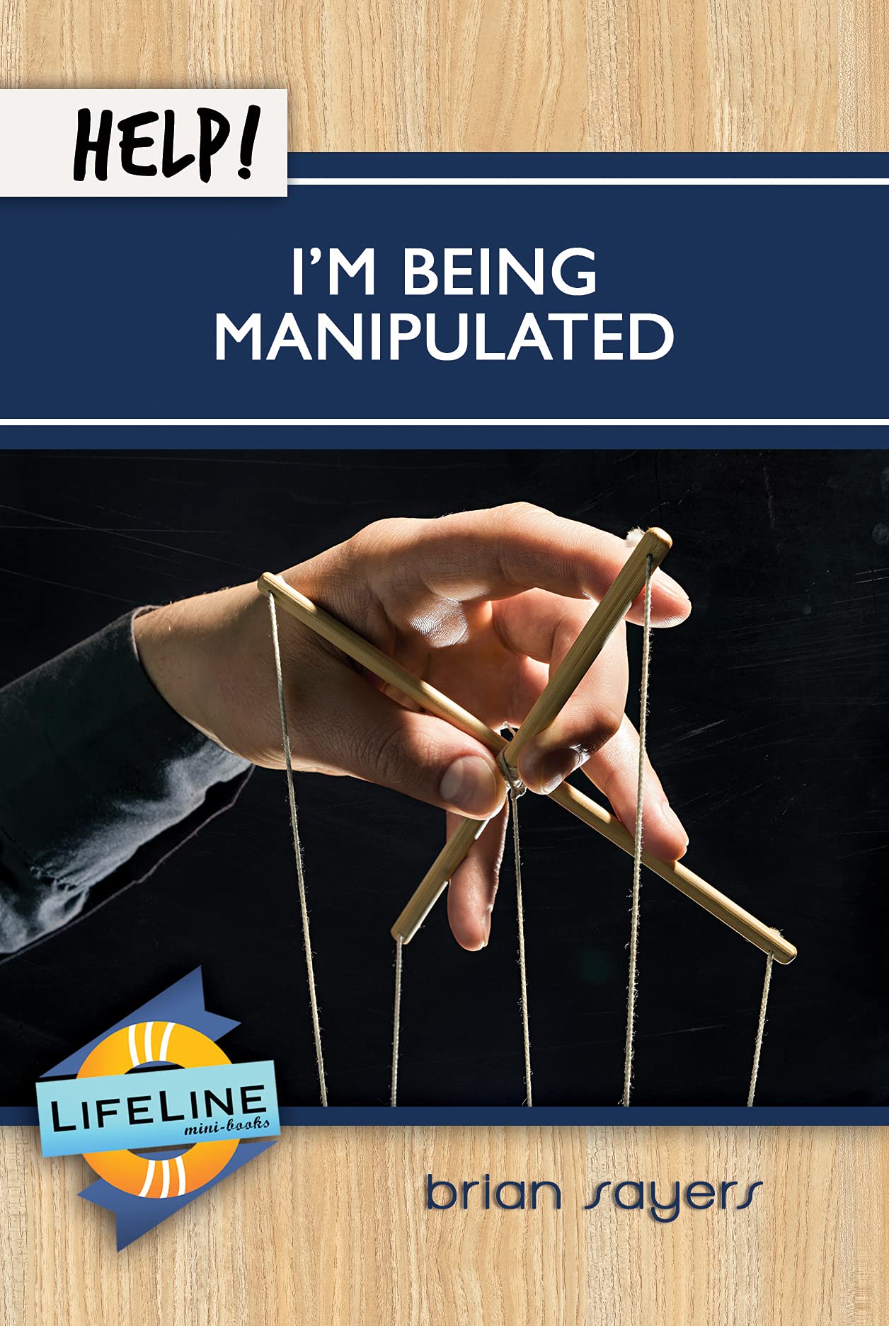 Help! I'm Being Manipulated (LifeLine Mini-books)
