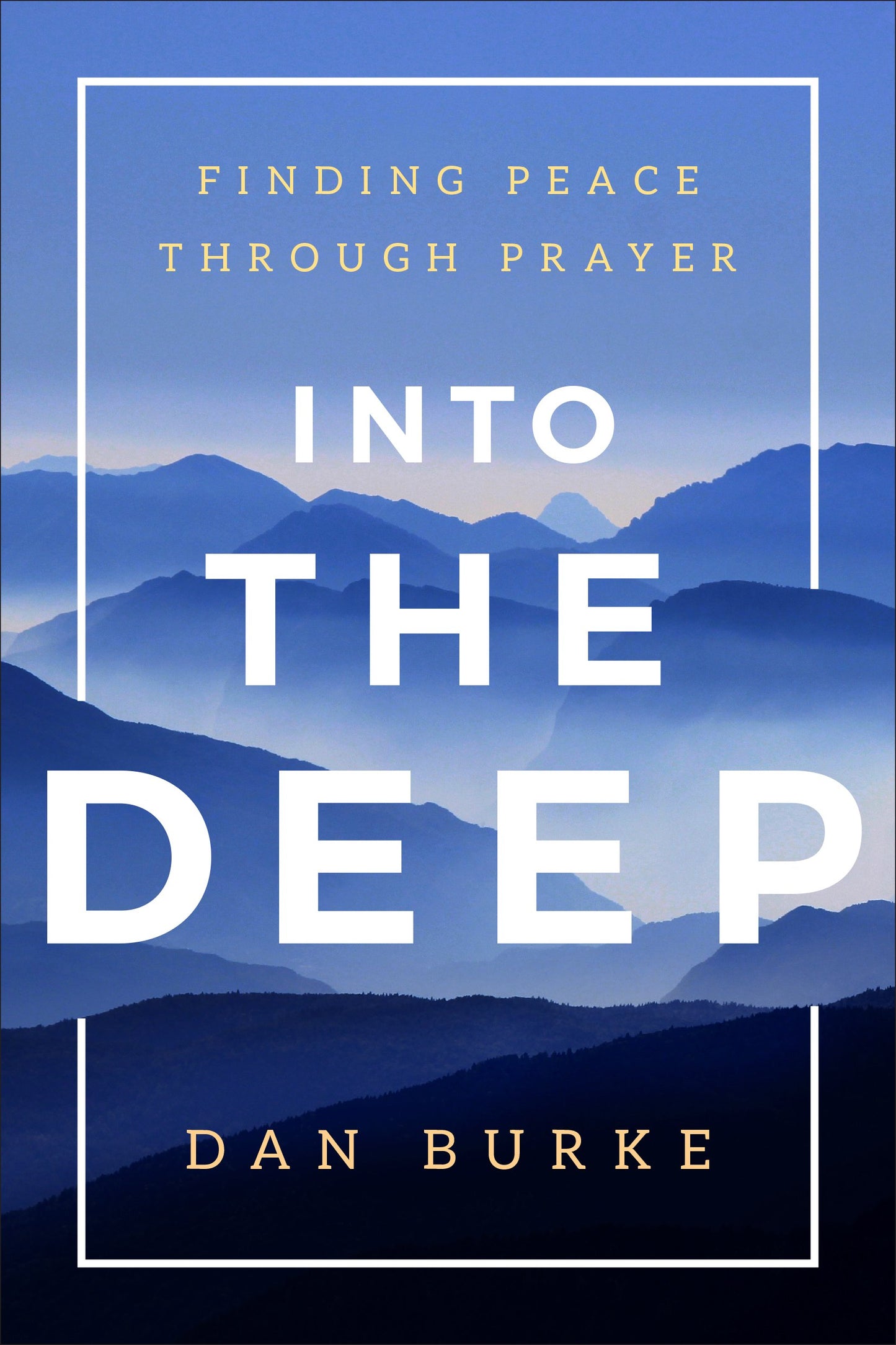 Into the Deep: Finding Peace Through Prayer