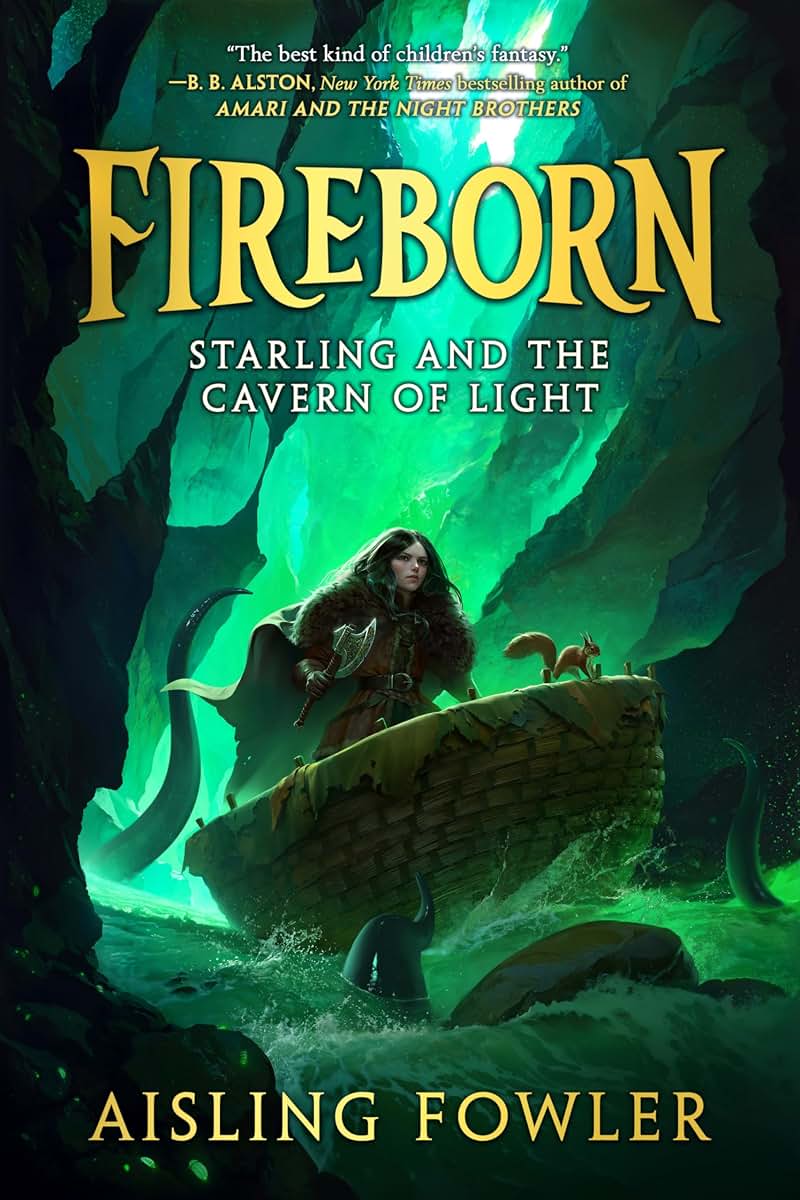 Fireborn: Starling and the Cavern of Light (Fireborn, 3)