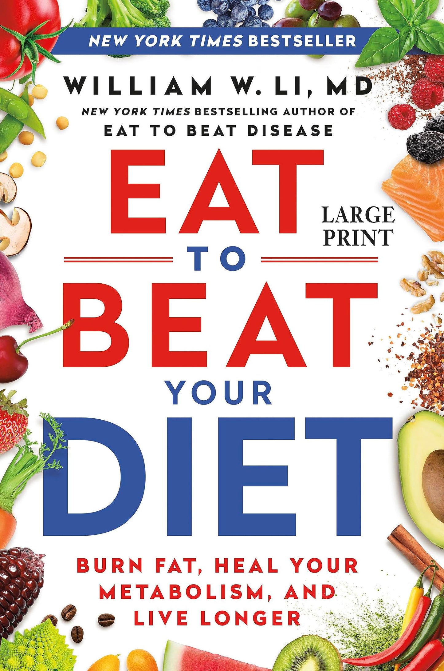 Eat to Beat Your Diet: Burn Fat, Heal Your Metabolism, and L