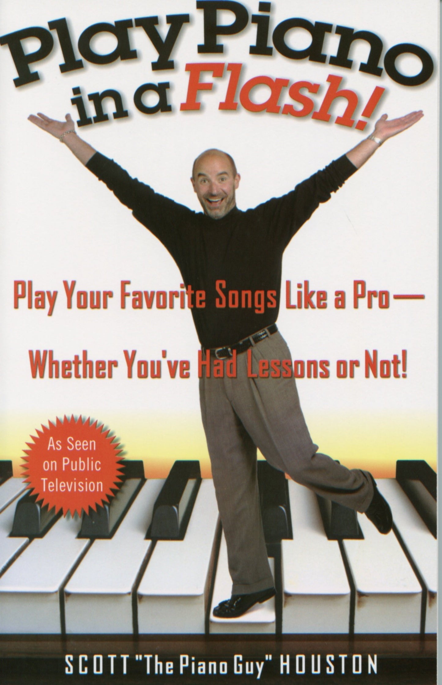 Play Piano in a Flash!: Play Your Favorite Songs Like a Pro