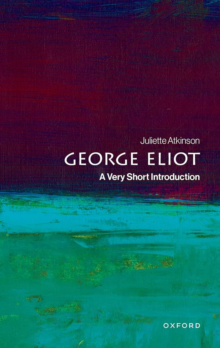 George Eliot: A Very Short Introduction