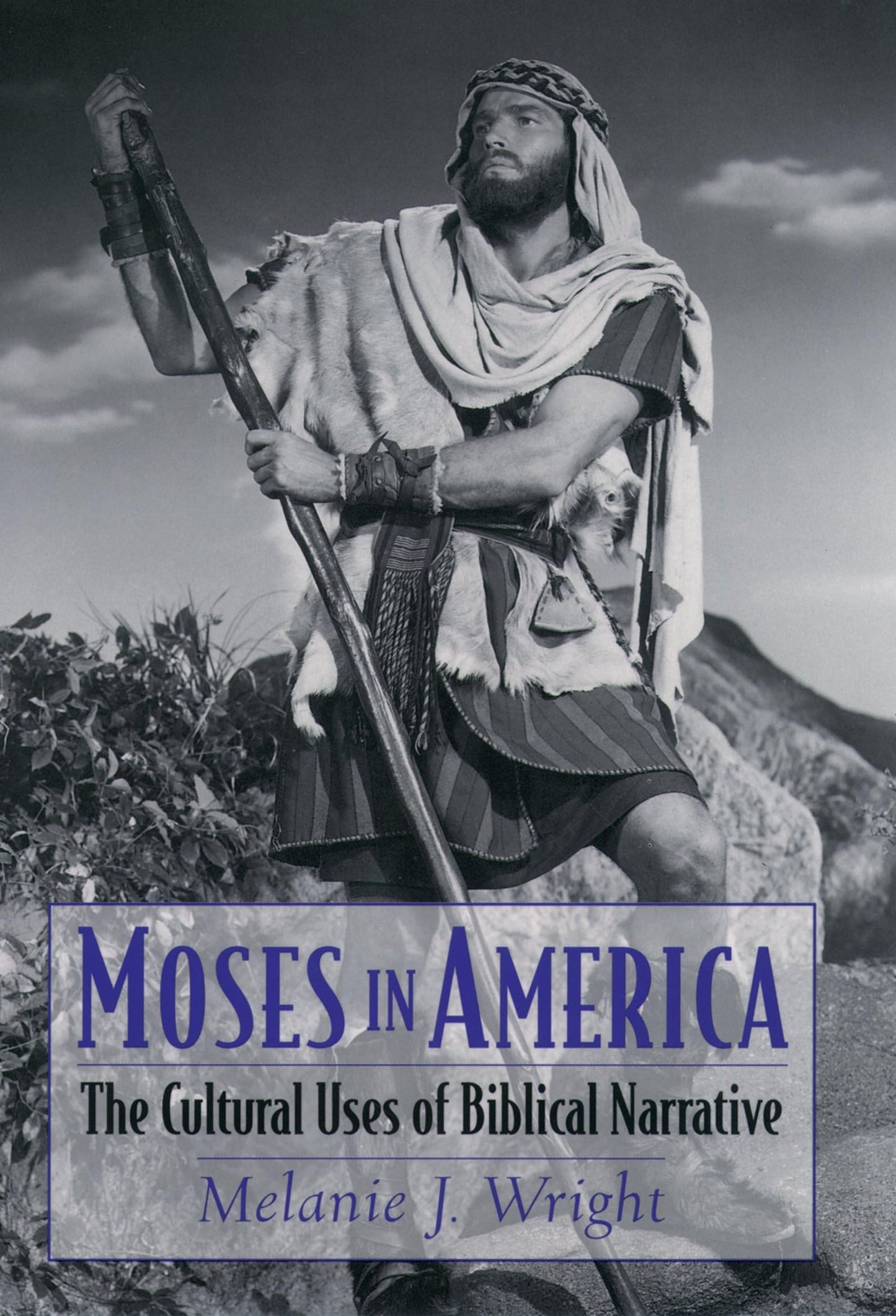 Moses in America: The Cultural Uses of Biblical Narrative (AAR Cultural Criticism Series)