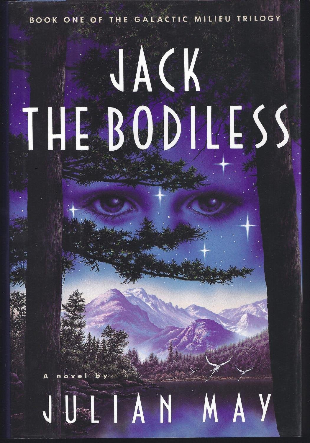 Jack The Bodiless (Galactic Milieu Trilogy, Vol 1) by May, J