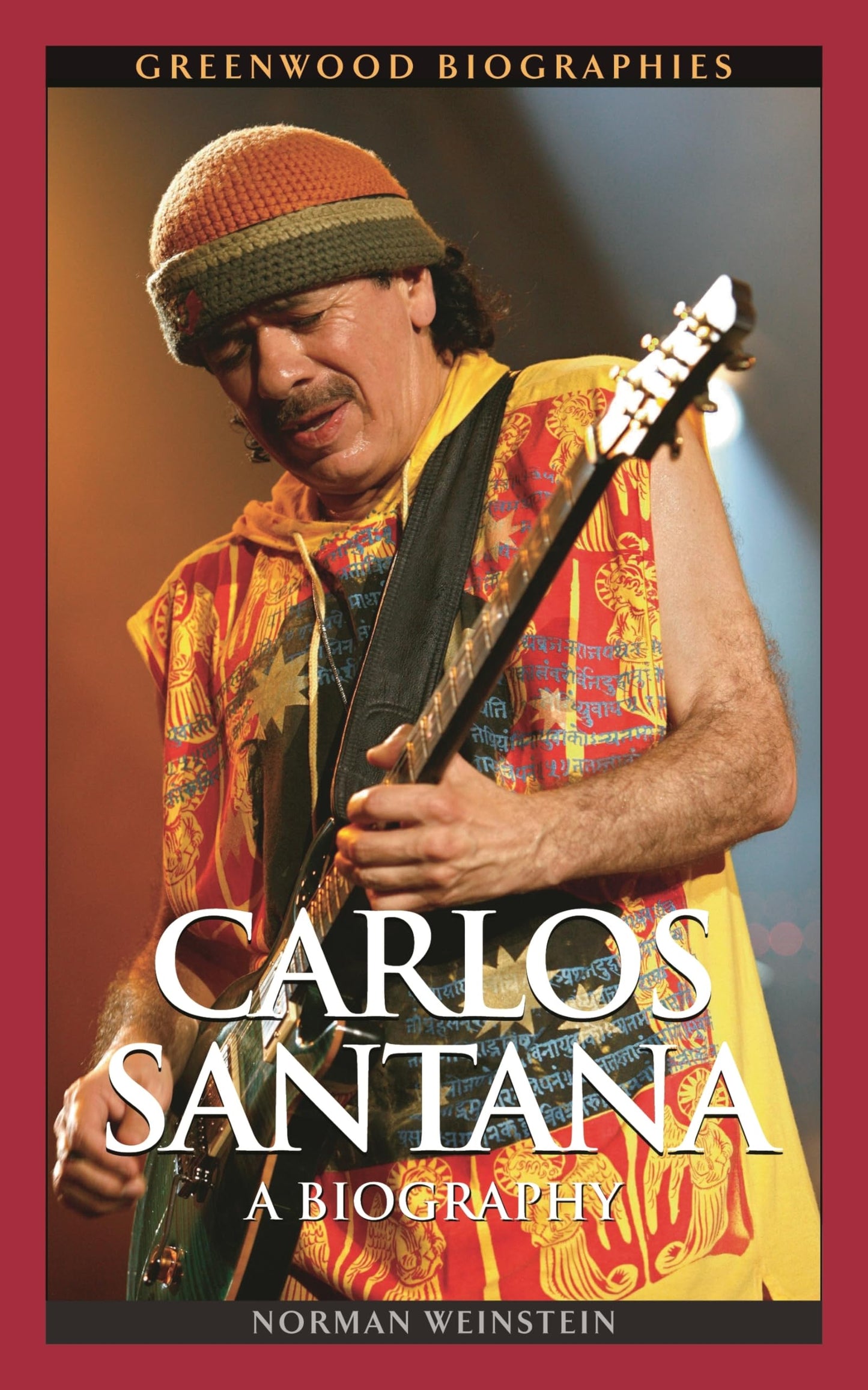 Carlos Santana: A Biography (Greenwood Biographies)