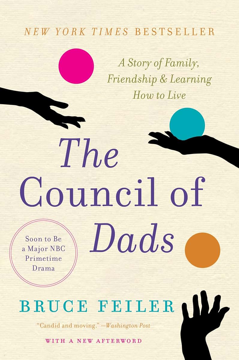 The Council of Dads: A Story of Family, Friendship & Learning How to Live