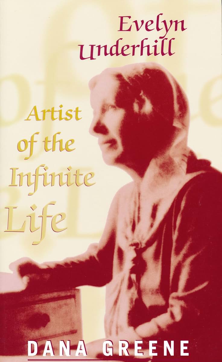 Evelyn Underhill: Artist of the Infinite Life