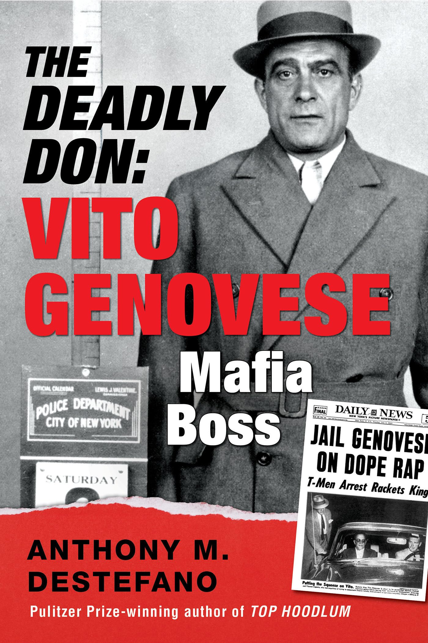 The Deadly Don: Vito Genovese, Mafia Boss by DeStefano, Anth