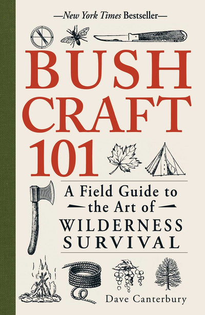 Bushcraft 101: A Field Guide to the Art of Wilderness Survival (Bushcraft Survival Skills Series)