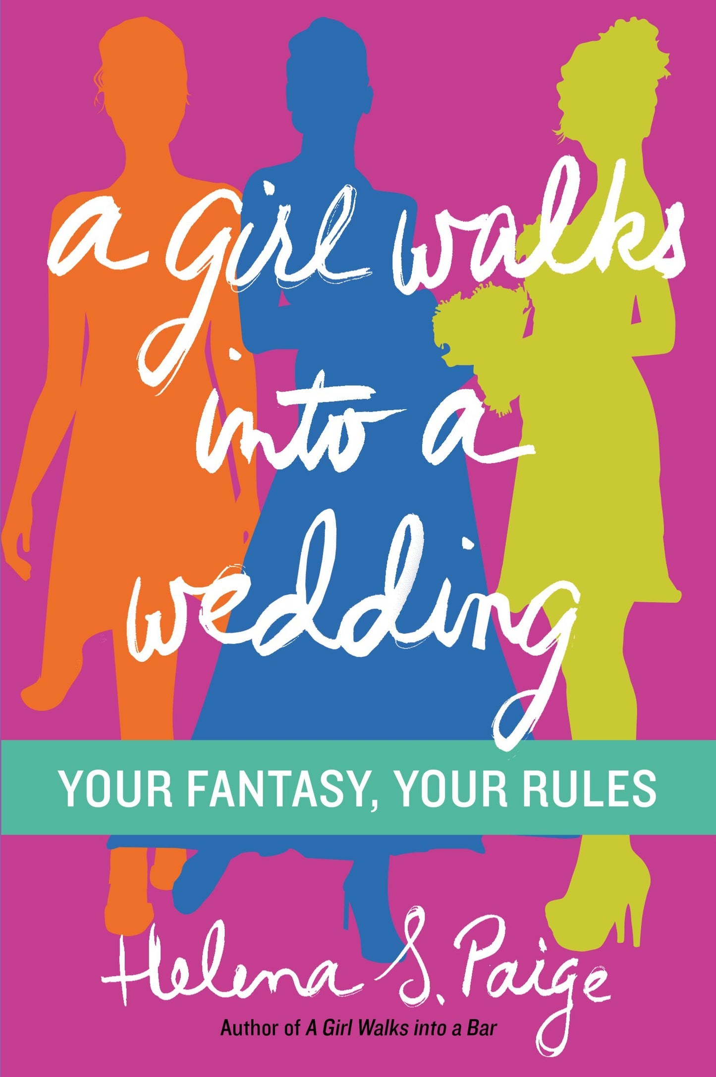 GIRL WALKS INTO WEDDING (Your Fantasy, Your Rules, 2)