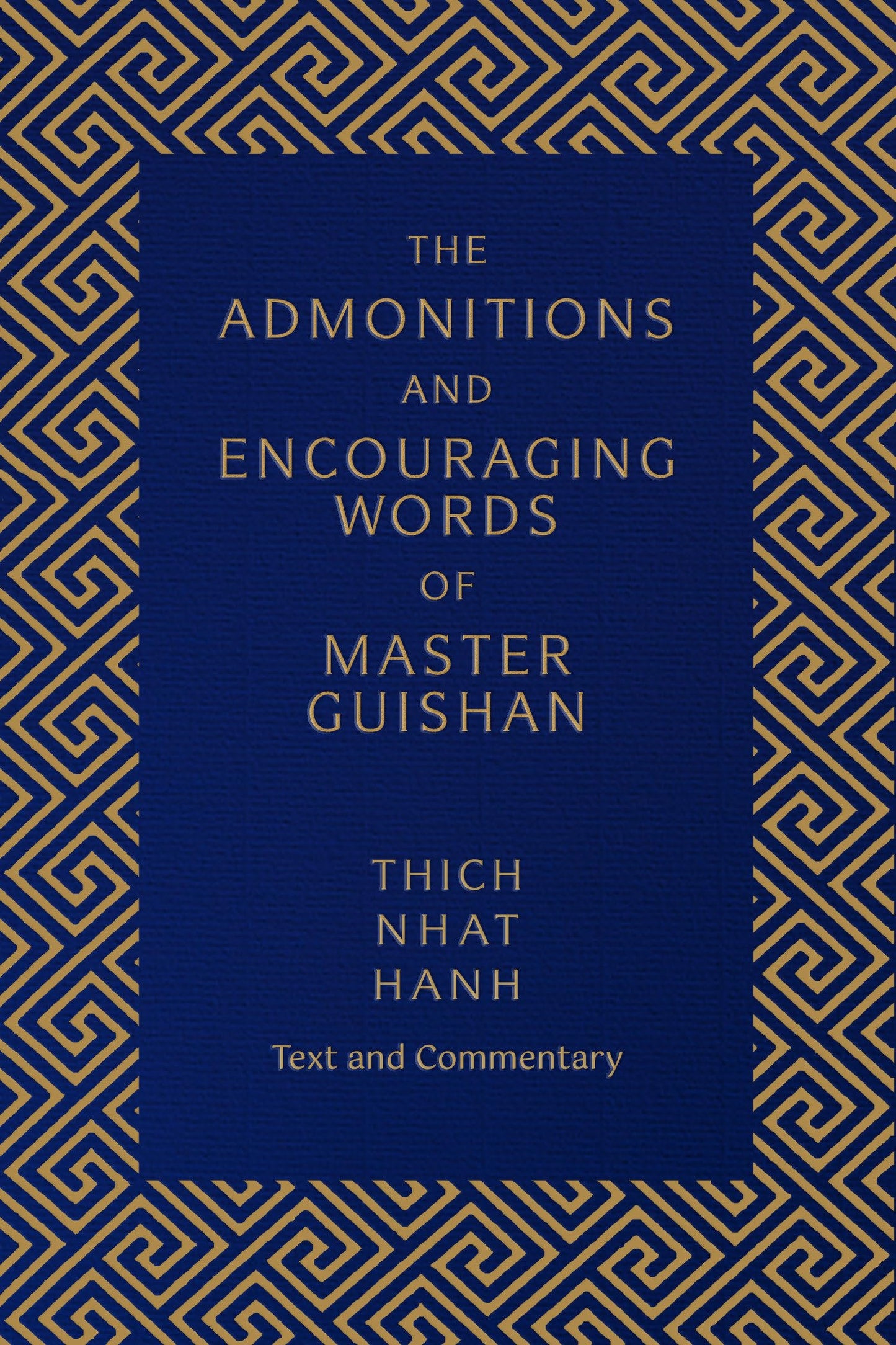 The Admonitions and Encouraging Words of Master Guishan: Text and Commentary