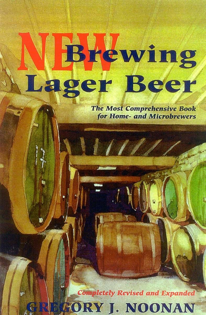 New Brewing Lager Beer: The Most Comprehensive Book for Home and Microbrewers