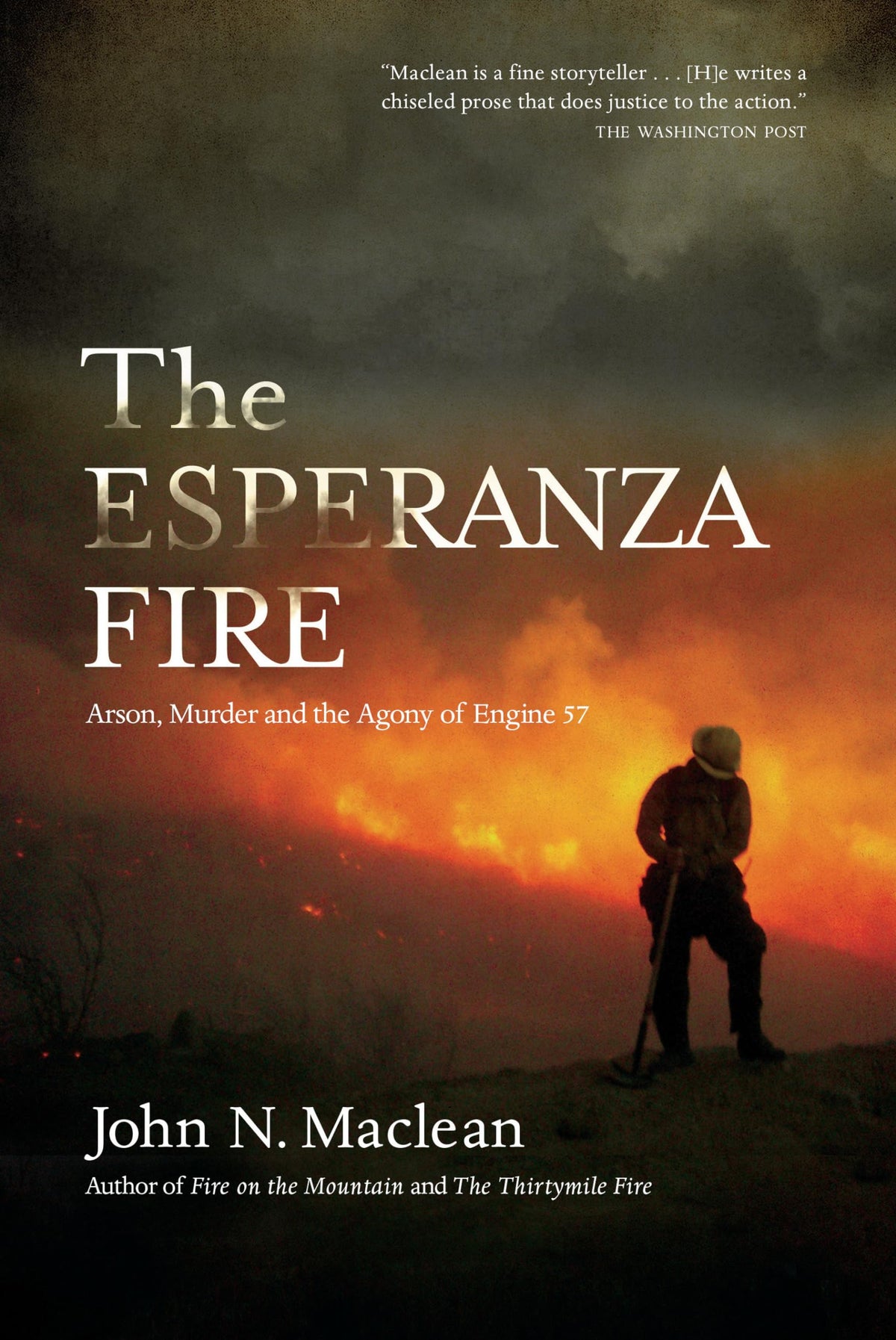 The Esperanza Fire: Arson, Murder, and the Agony of Engine 57