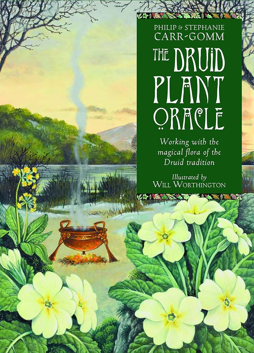 The Druid Plant Oracle: Working with the Magical Flora of th