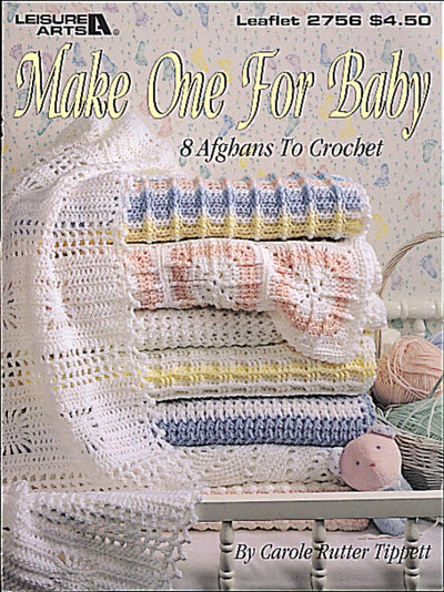 Make One For Baby (Leisure Arts #2756)