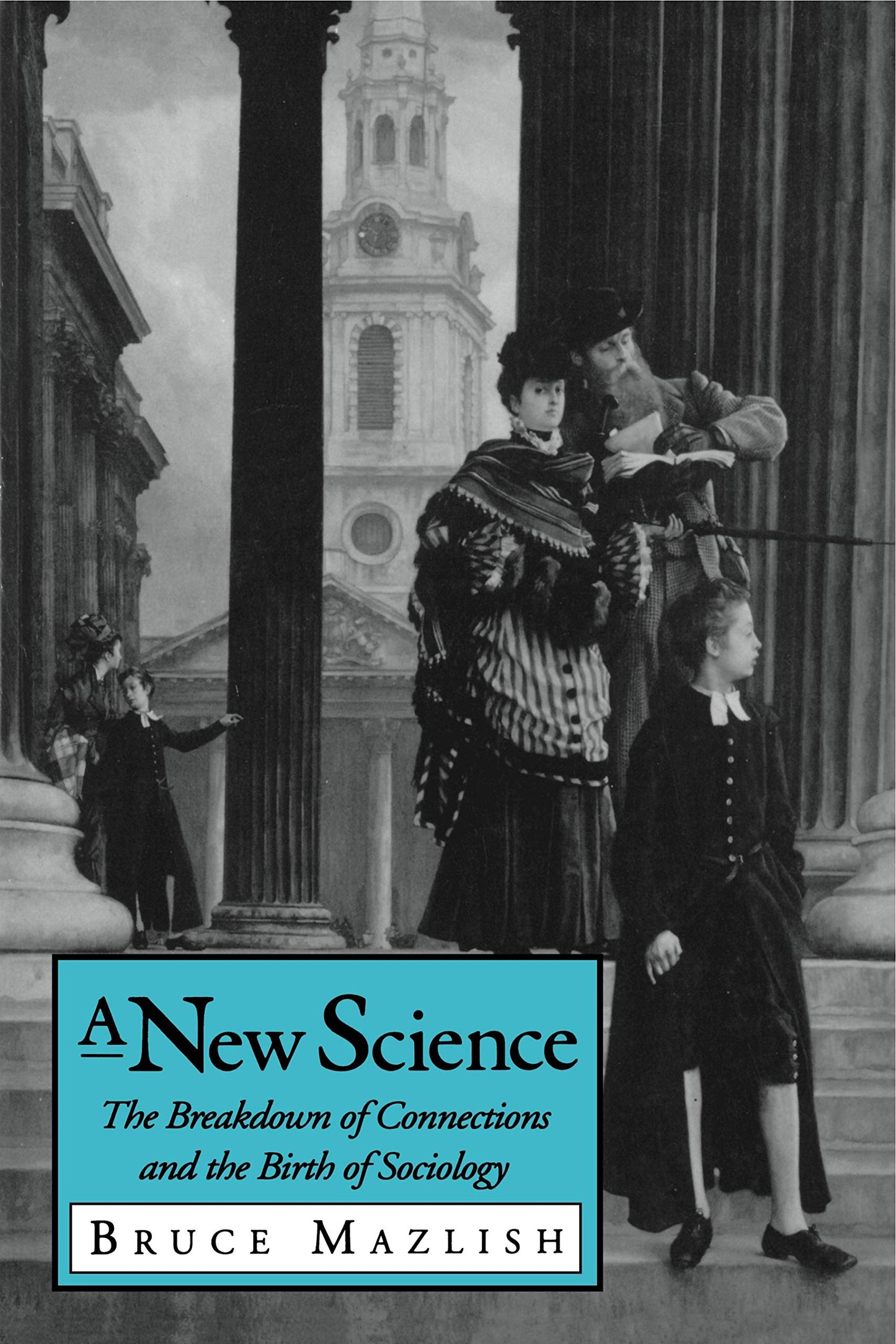 A New Science: The Breakdown of Connections and the Birth of Sociology