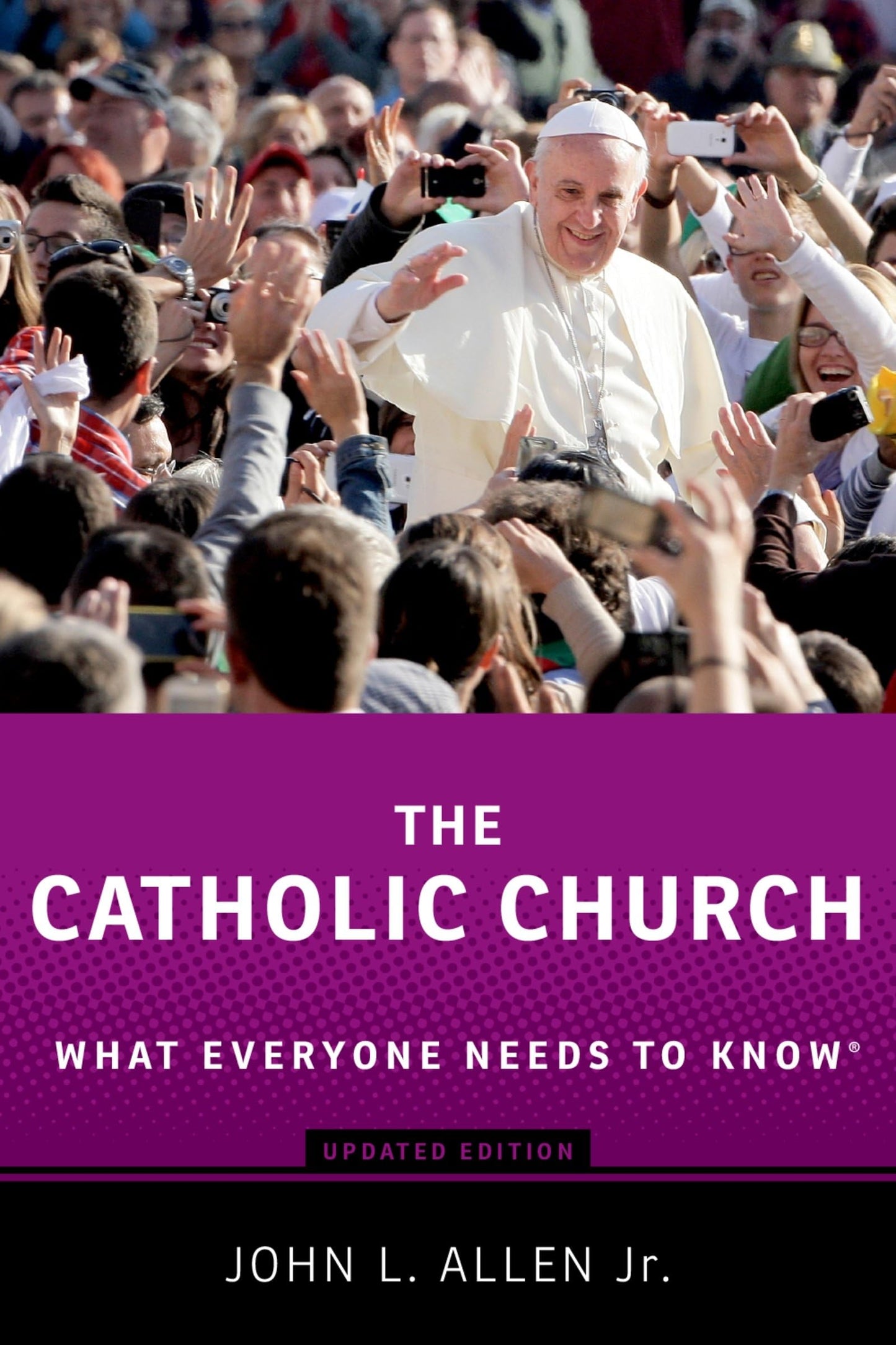 The Catholic Church: What Everyone Needs to Know