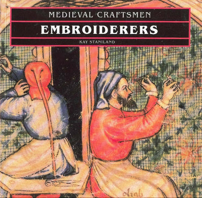 Embroiderers (Medieval Craftsmen)