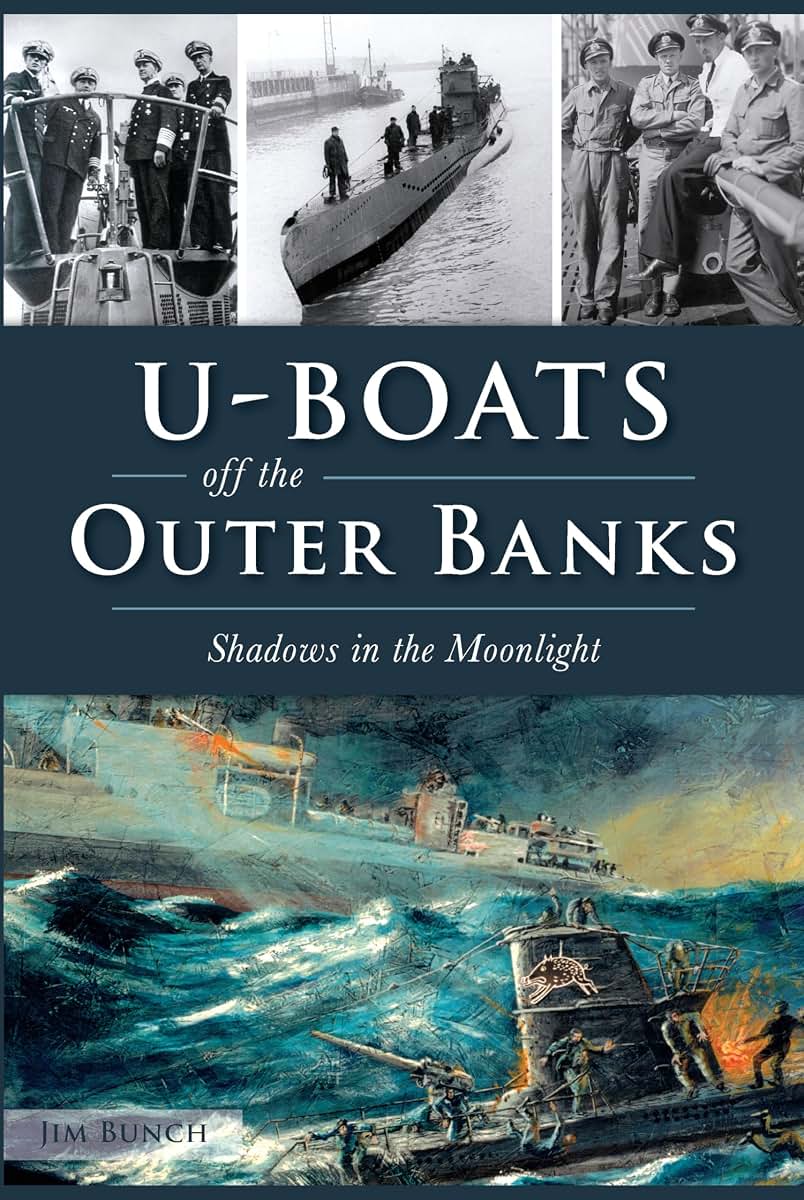 U-Boats off the Outer Banks: Shadows in the Moonlight (Military)