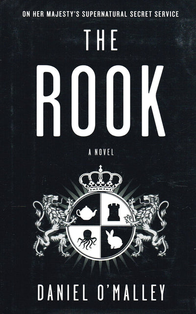 The Rook: A Novel (The Rook Files, 1) by O'Malley, Daniel