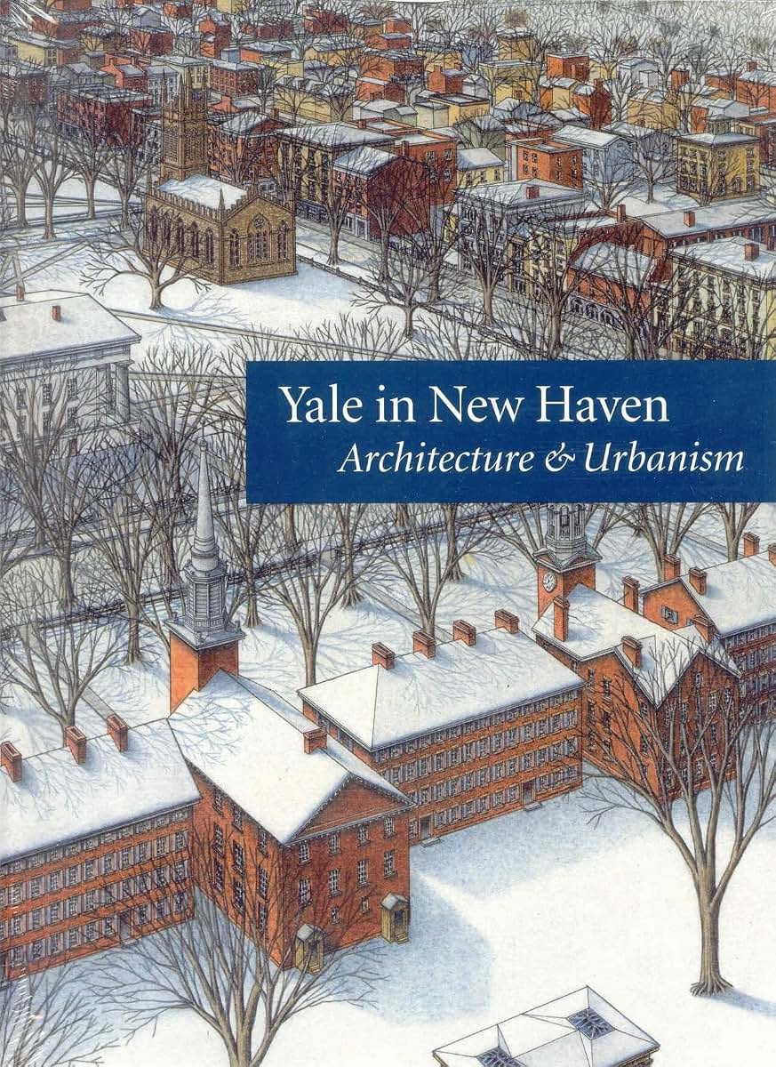 Yale in New Haven: Architecture and Urbanism