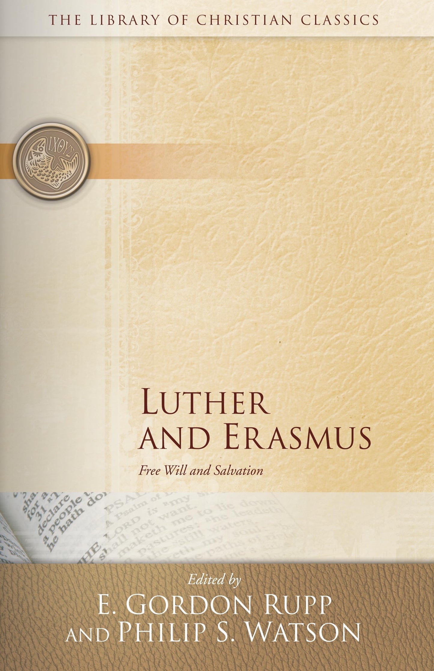 Luther and Erasmus: Free Will and Salvation (The Library of