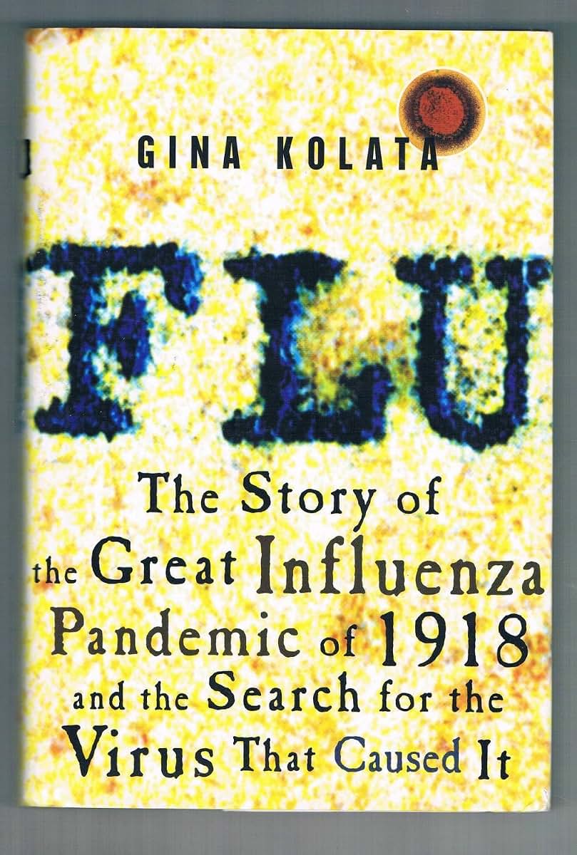 Flu: The Story of the Great Influenza Pandemic of 1918 and the Search for the Virus That Caused It