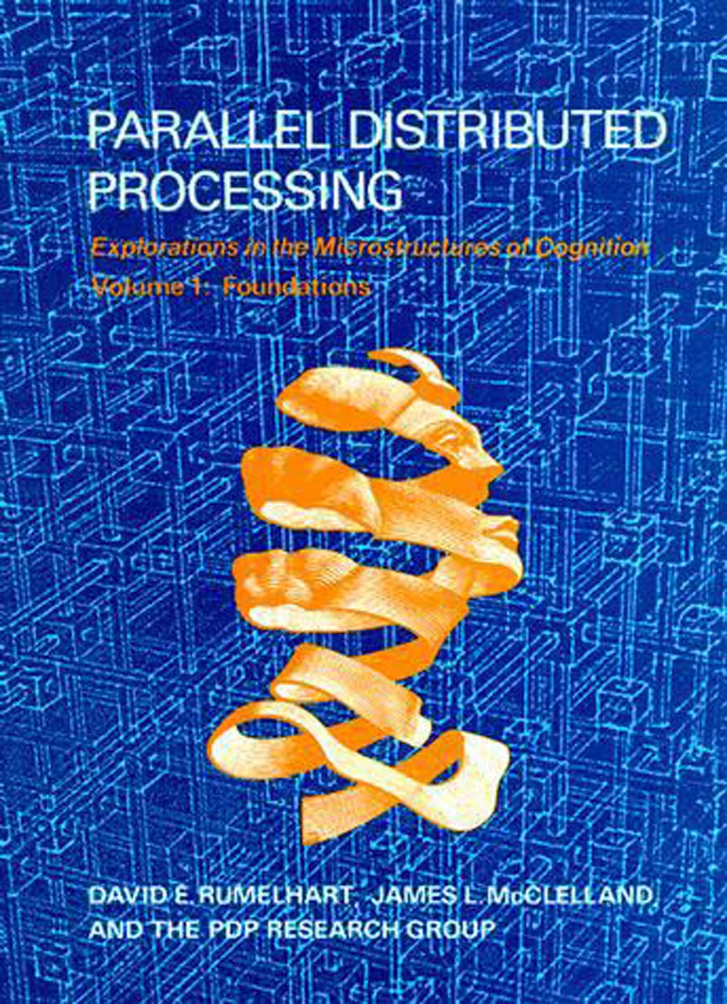 Parallel Distributed Processing, Vol. 1: Foundations