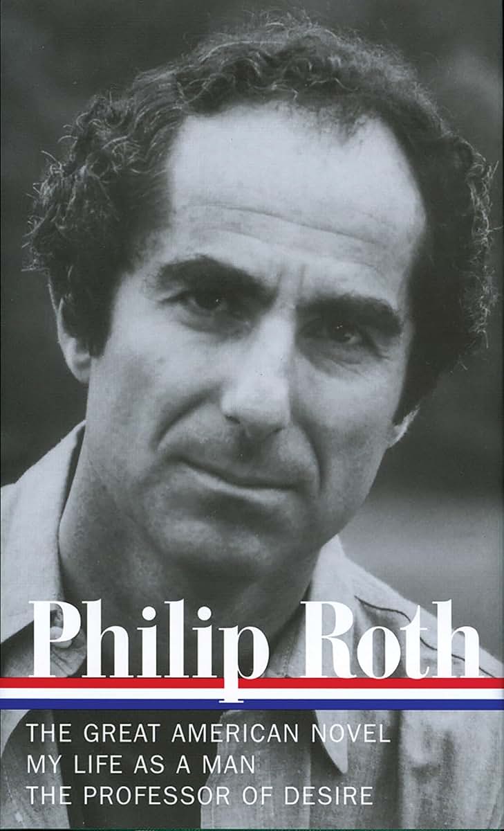 Philip Roth: Novels 1973-1977, The Great American Novel, My